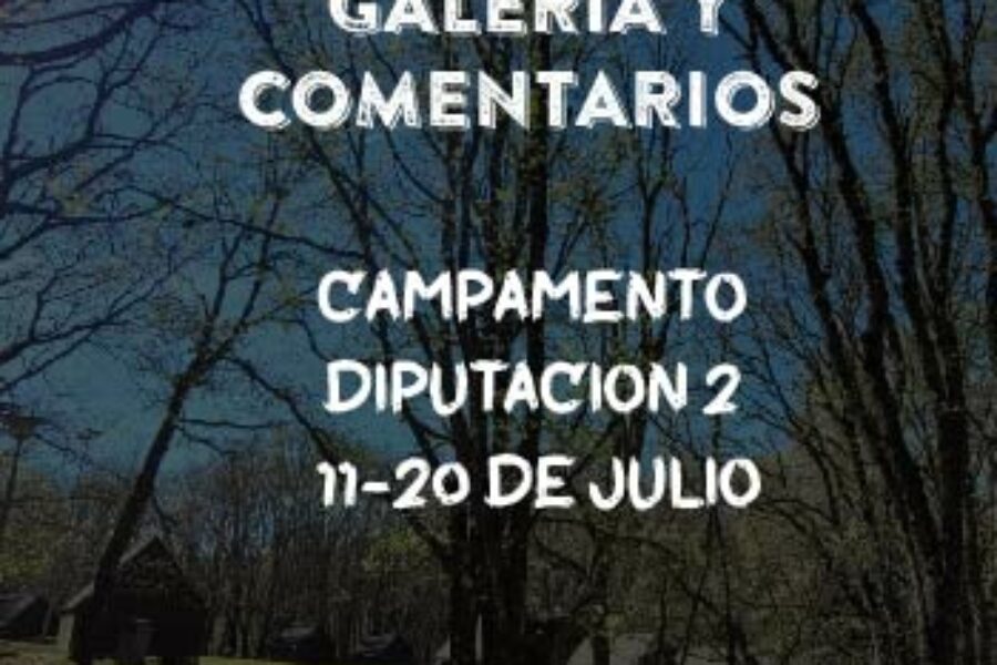 Protegido: Campamento Diputación 2: 11-20 Julio